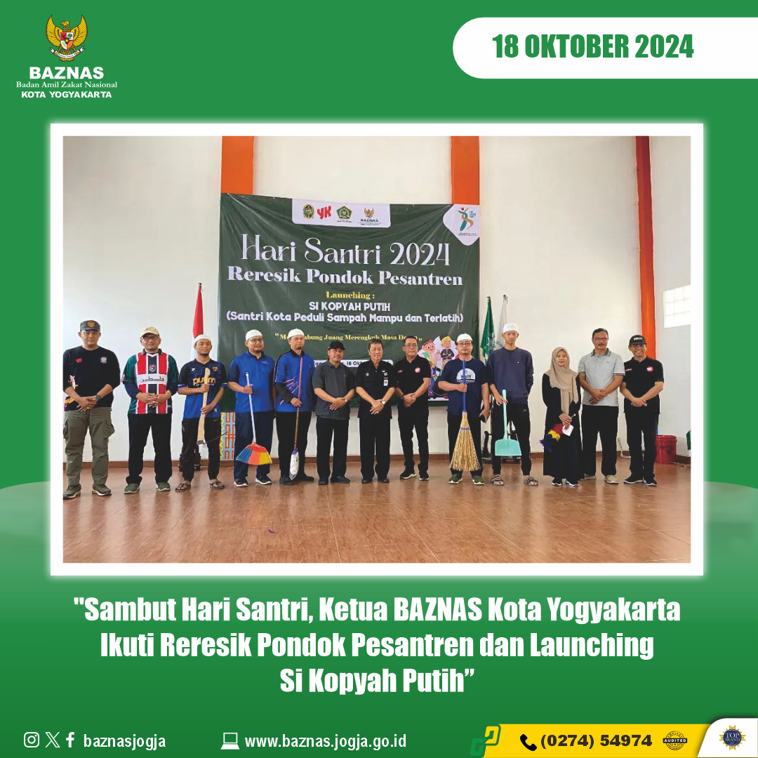 Sambut Hari Santri, Ketua BAZNAS Kota Yogyakarta Ikuti Reresik Pondok Pesantren dan Launching Si Kopyah Putih