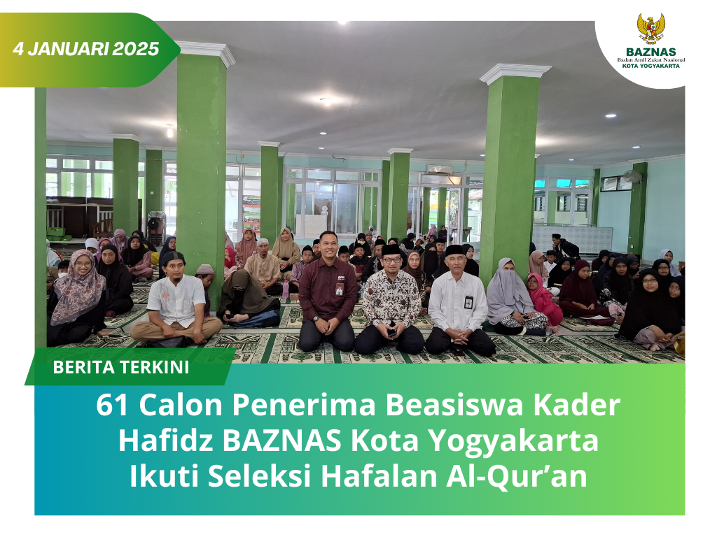 61 Calon Penerima Beasiswa Kader Hafidz BAZNAS Kota Yogyakarta Ikuti Seleksi Hafalan Al-Qur’an