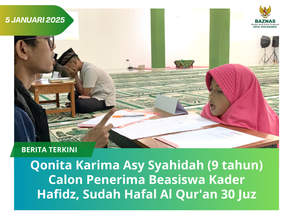 Qonita Karima Asy Syahidah (9 tahun) Calon Penerima Beasiswa Kader Hafidz, Sudah Hafal Al Qur'an 30 Juz