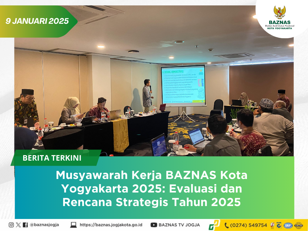 Musyawarah Kerja BAZNAS Kota Yogyakarta 2025: Evaluasi dan Rencana Strategis Tahun 2025