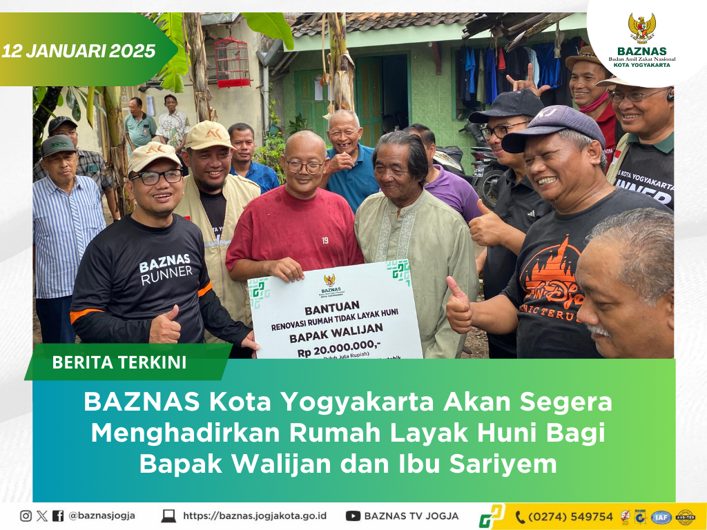 Hadirkan Rumah Layak Huni, BAZNAS Kota Yogyakarta Serahkan Bantuan Dana Rp.40.000.000 Bagi Ibu Sariyem dan Bapak Walijan