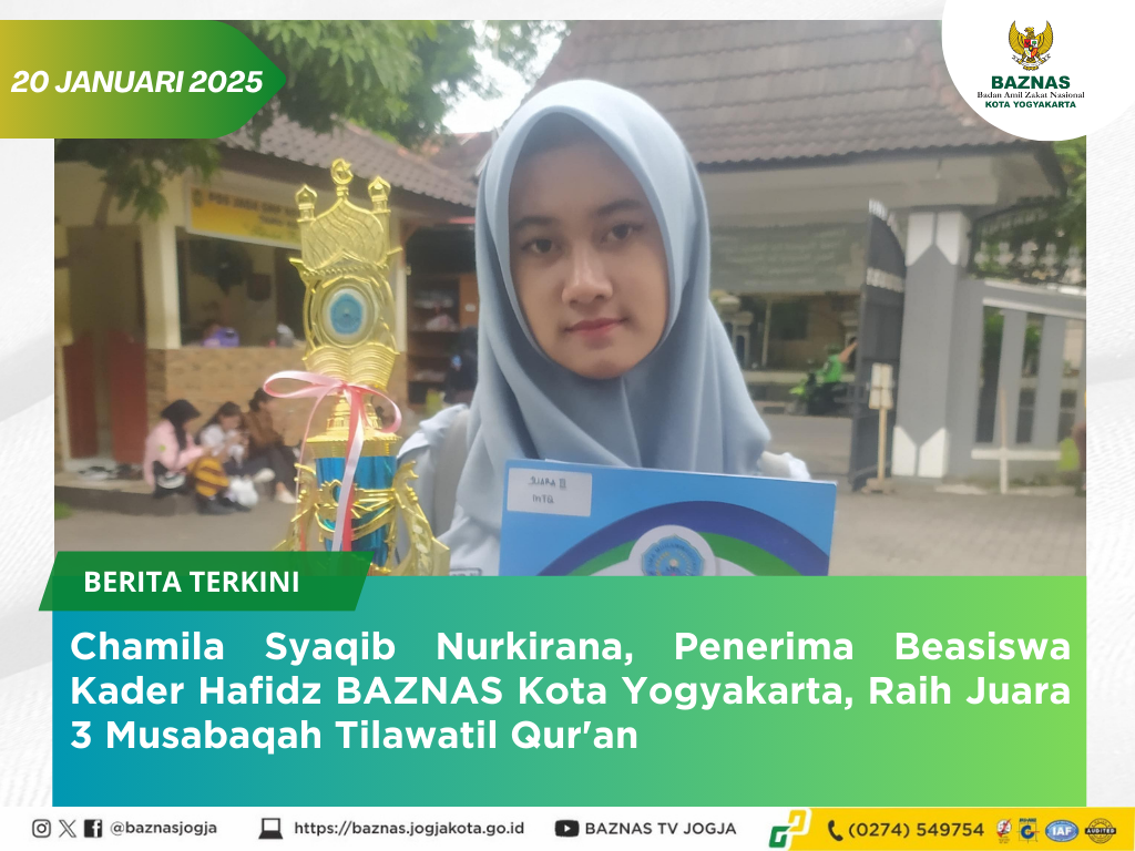 Chamila Syaqib Nurkirana, Penerima Beasiswa Kader Hafidz BAZNAS Kota Yogyakarta, Raih Juara 3 Musabaqah Tilawatil Qur'an